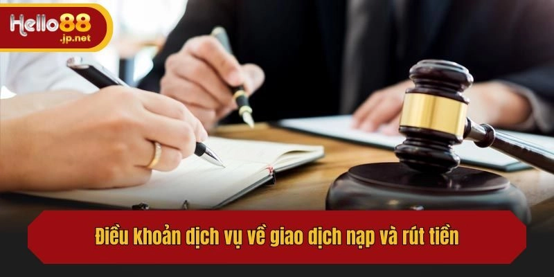 Điều khoản dịch vụ về giao dịch nạp và rút tiền