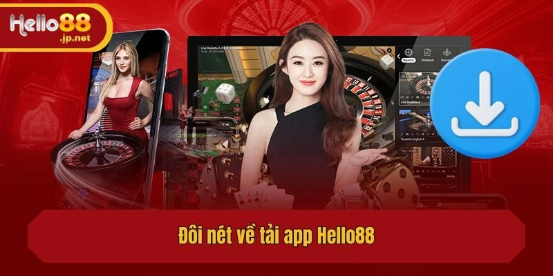 Đôi nét về app Hello88