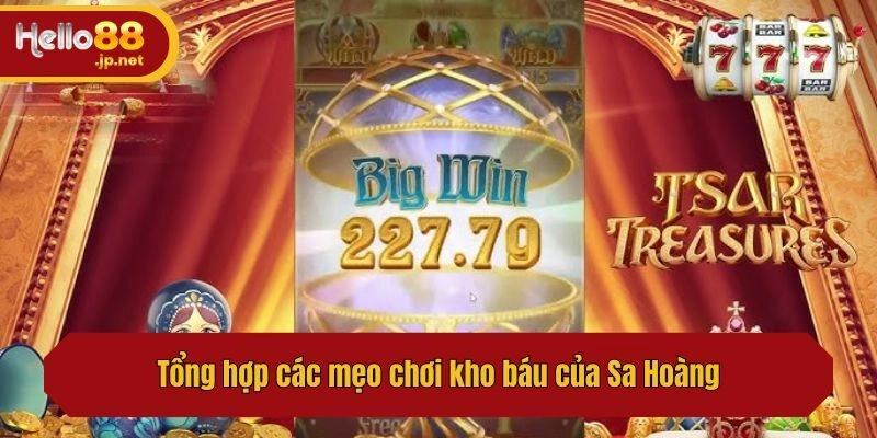 Tổng hợp các mẹo chơi kho báu của Sa Hoàng