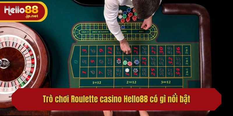 Trò chơi Roulette tại Hello88 có gì nổi bật?