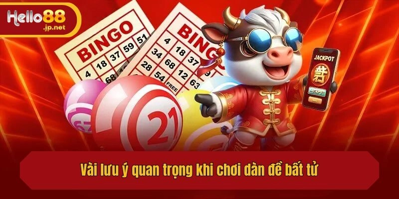 Vài lưu ý quan trọng khi chơi dàn đề bất tử